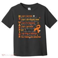 Multiple Sclerosis I Say IM Fine Toddler T-Shirt thumb 0