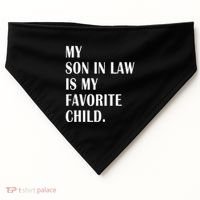 My Son In Law Is My Favorite Child Step Dad & Step Mom Gift USA-Made Doggie Bandana thumb 0