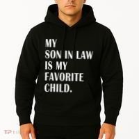 My Son In Law Is My Favorite Child Step Dad & Step Mom Gift Hoodie thumb 2
