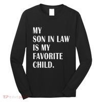 My Son In Law Is My Favorite Child Step Dad & Step Mom Gift Long Sleeve Shirt thumb 0