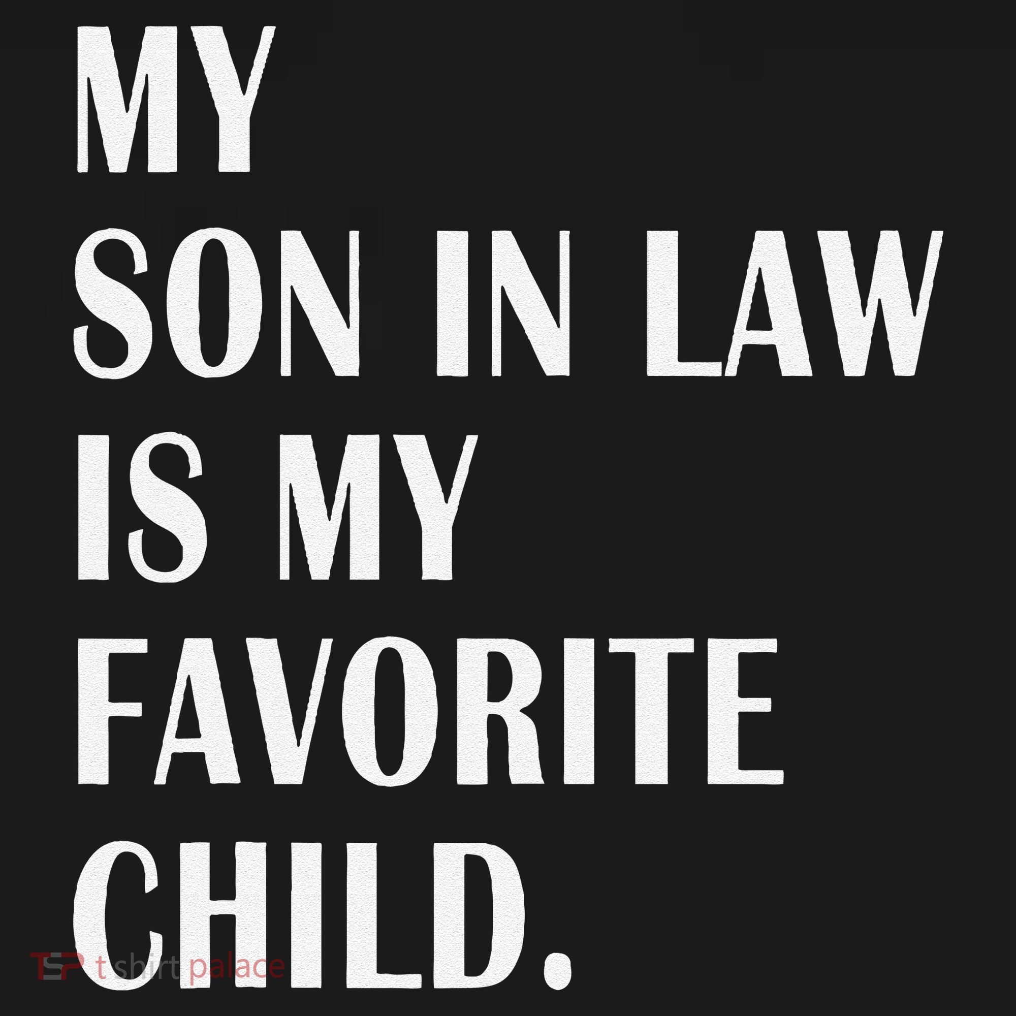 My Son In Law Is My Favorite Child Step Dad & Step Mom Gift Long Sleeve Shirt