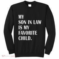 My Son In Law Is My Favorite Child Step Dad & Step Mom Gift Sweatshirt thumb 0