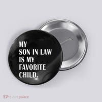 My Son In Law Is My Favorite Child Step Dad & Step Mom Gift Button thumb 0