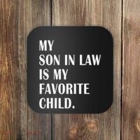 My Son In Law Is My Favorite Child Step Dad & Step Mom Gift Coaster thumb 0