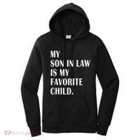 My Son In Law Is My Favorite Child Step Dad & Step Mom Gift Women's Hoodie thumb 0