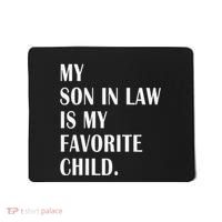 My Son In Law Is My Favorite Child Step Dad & Step Mom Gift Mousepad thumb 0