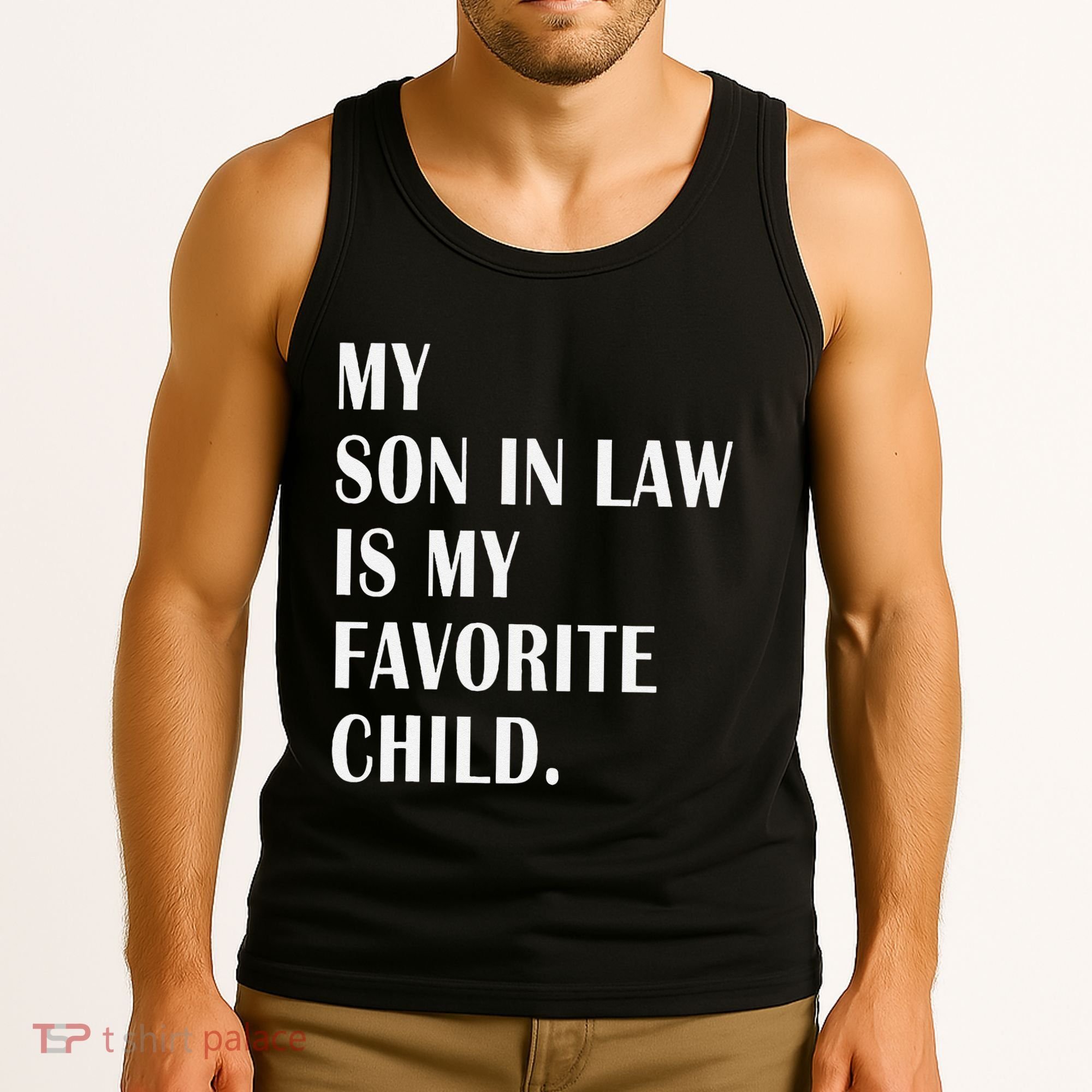 My Son In Law Is My Favorite Child Step Dad & Step Mom Gift Tank Top
