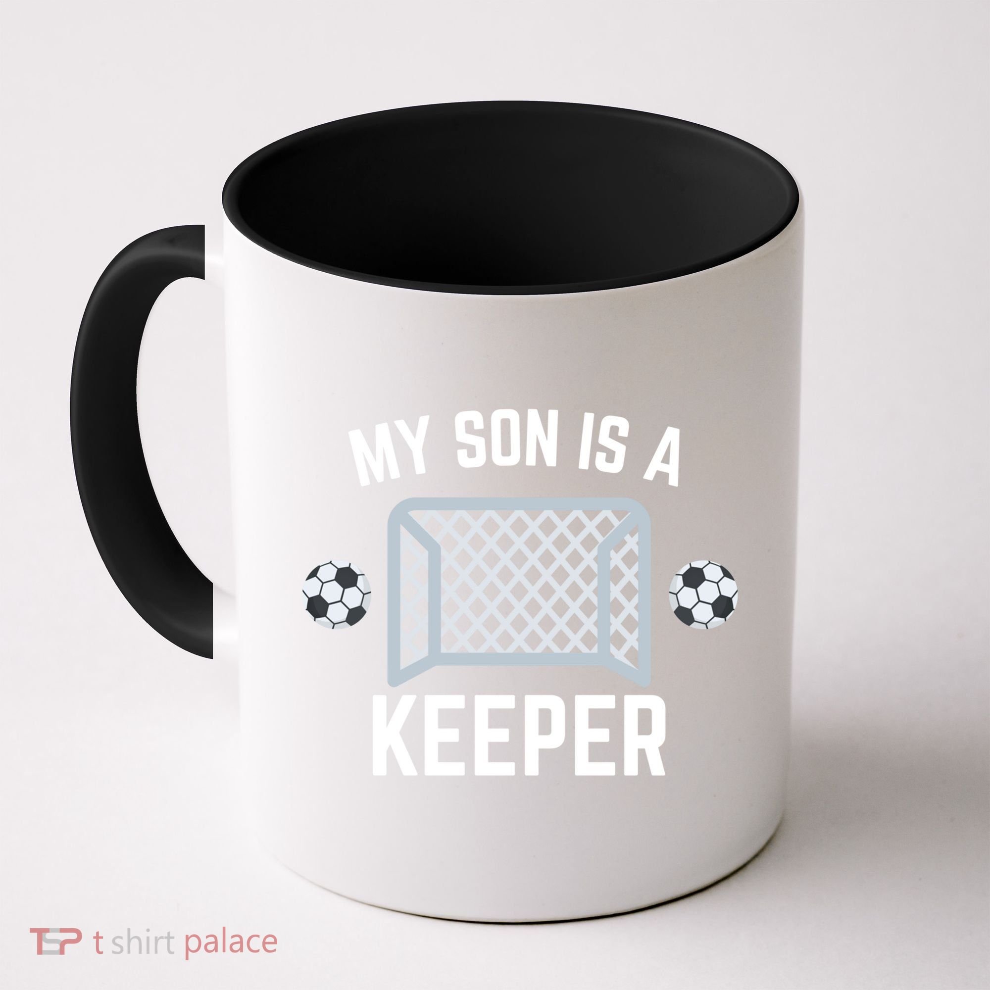 My Son Is A Keeper Soccer Goalie Player Parents Mom Dad Gift Coffee Mug