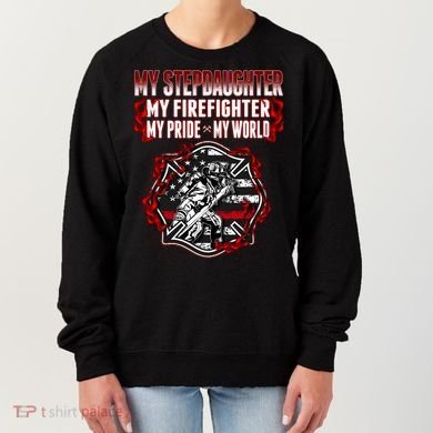 My Stepdaughter Is A Firefighter Hero Proud Fire Stepparent Funny Gift Women's Sweatshirt