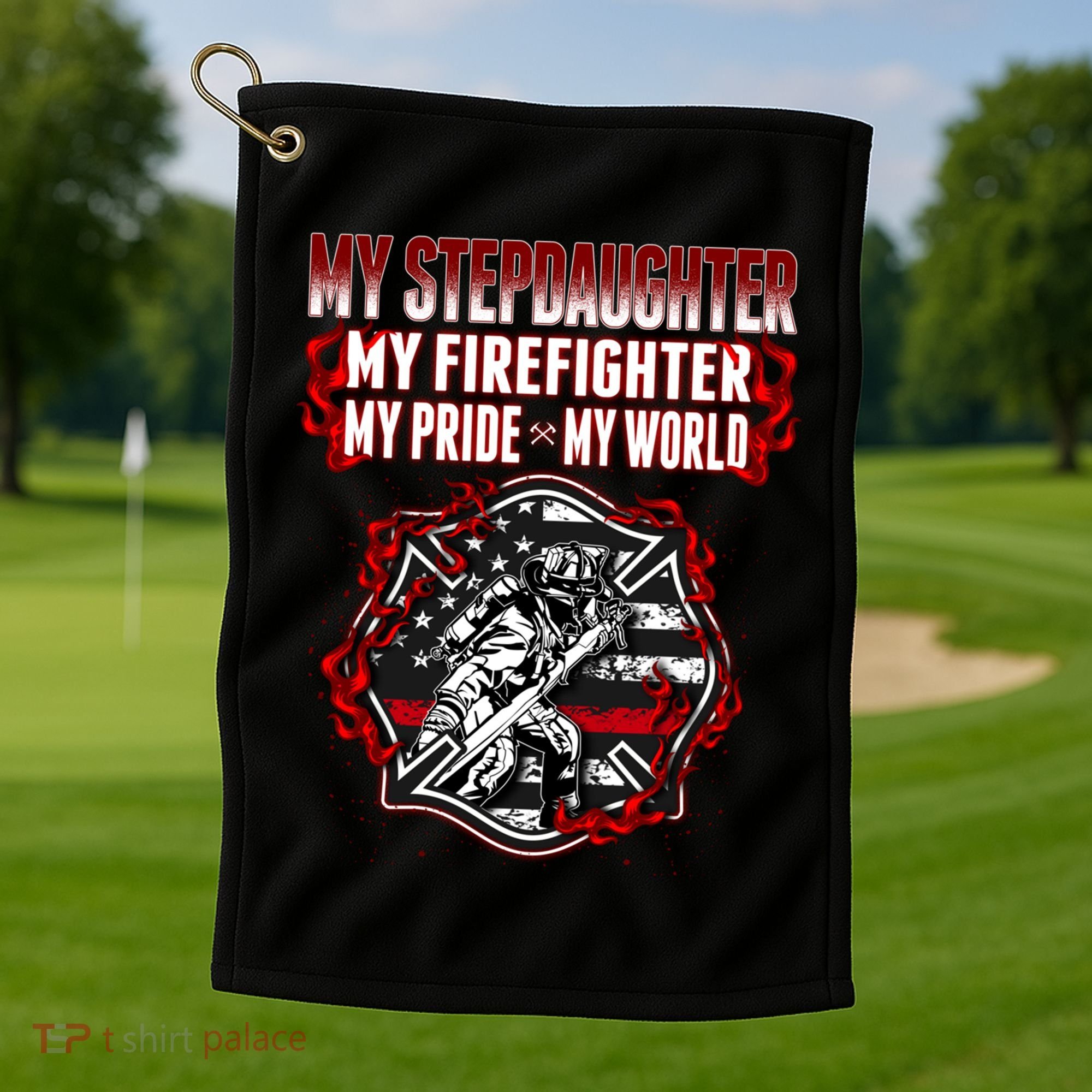 My Stepdaughter Is A Firefighter Hero Proud Fire Stepparent Funny Gift Golf Towel