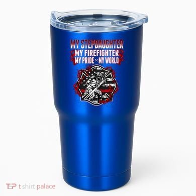 My Stepdaughter Is A Firefighter Hero Proud Fire Stepparent Funny Gift Tumbler
