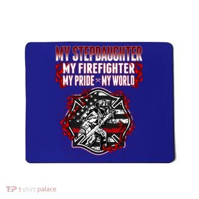 My Stepdaughter Is A Firefighter Hero Proud Fire Stepparent Funny Gift Mousepad