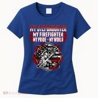 My Stepdaughter Is A Firefighter Hero Proud Fire Stepparent Funny Gift Women's T-Shirt thumb 0