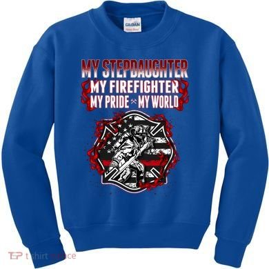 My Stepdaughter Is A Firefighter Hero Proud Fire Stepparent Funny Gift Kids Sweatshirt