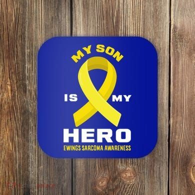My Son Is My Hero Ewings Sarcoma Awareness Funny Gift Coaster