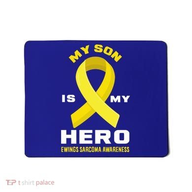 My Son Is My Hero Ewings Sarcoma Awareness Funny Gift Mousepad