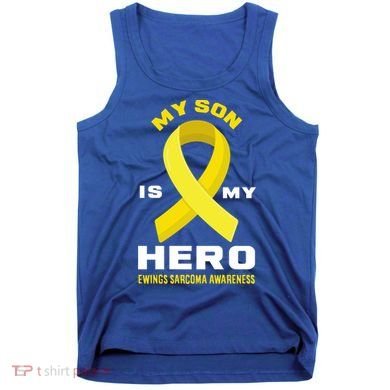 My Son Is My Hero Ewings Sarcoma Awareness Funny Gift Tank Top