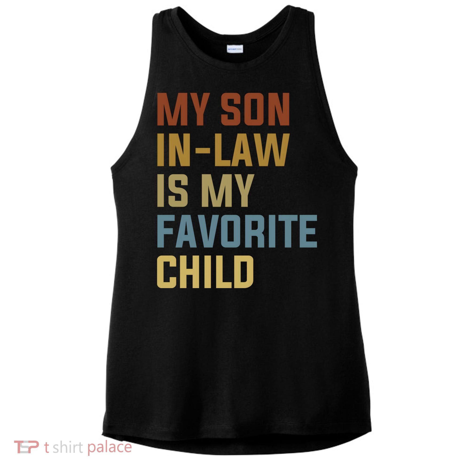 My Son In Law Is My Favorite Child Ladies PosiCharge Tri-Blend Wicking Tank