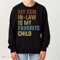My Son In Law Is My Favorite Child Women's Sweatshirt thumb 0