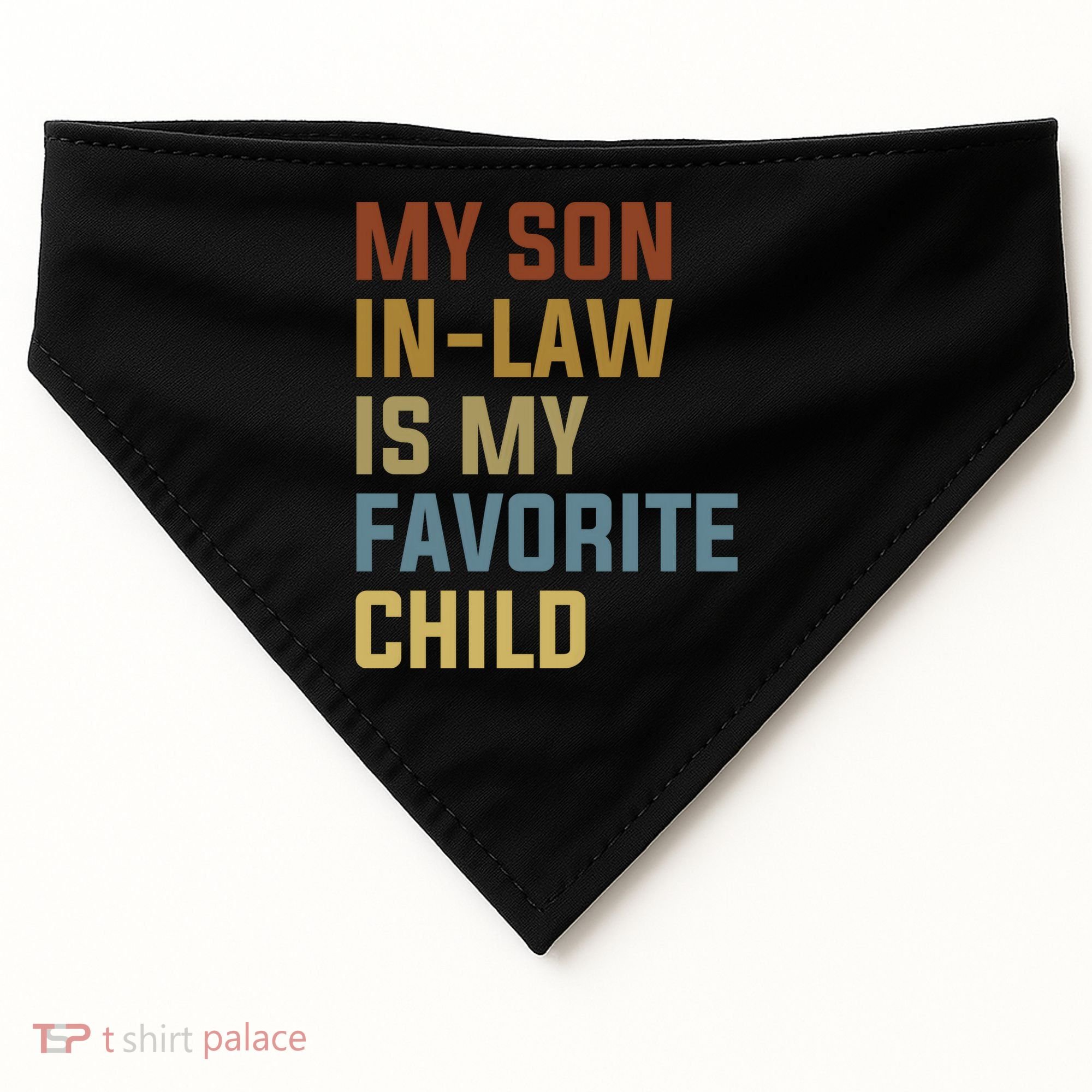 My Son In Law Is My Favorite Child USA-Made Doggie Bandana