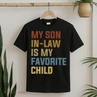 My Son In Law Is My Favorite Child T-Shirt thumb 2