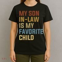 My Son In Law Is My Favorite Child T-Shirt thumb 4