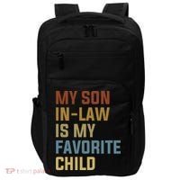 My Son In Law Is My Favorite Child Impact Tech Backpack thumb 0