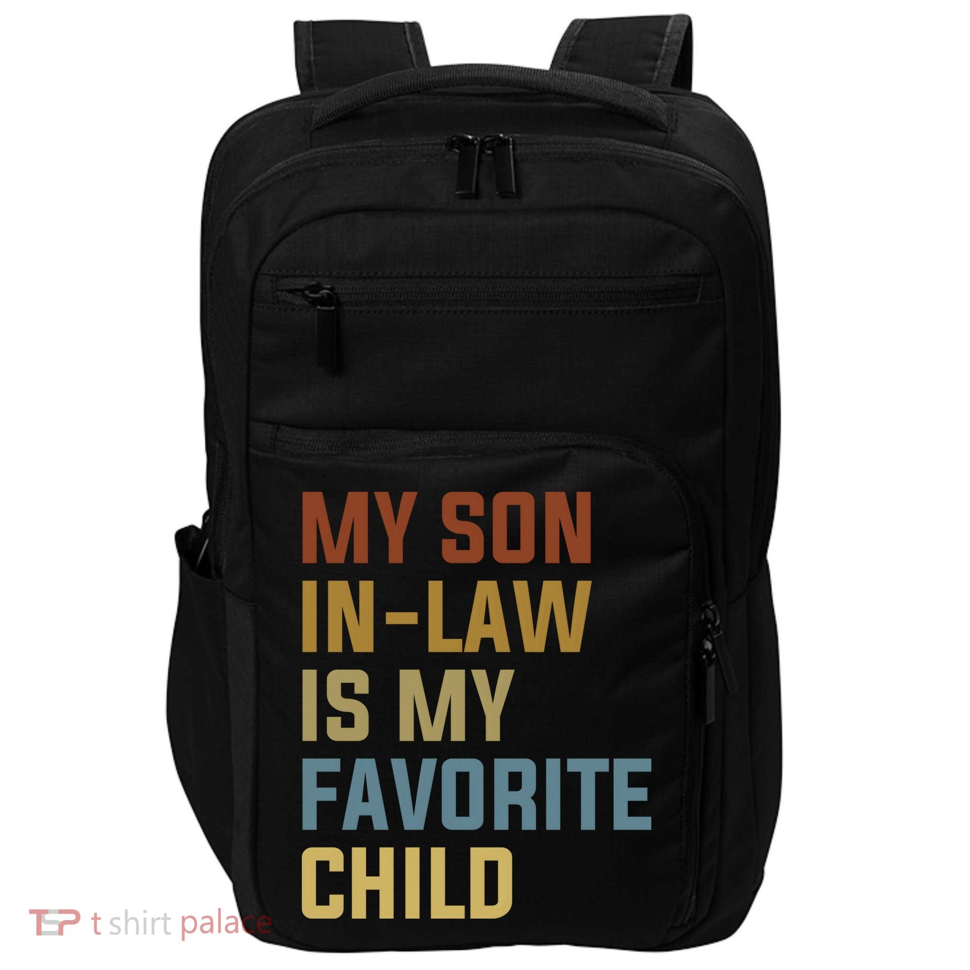 My Son In Law Is My Favorite Child Impact Tech Backpack