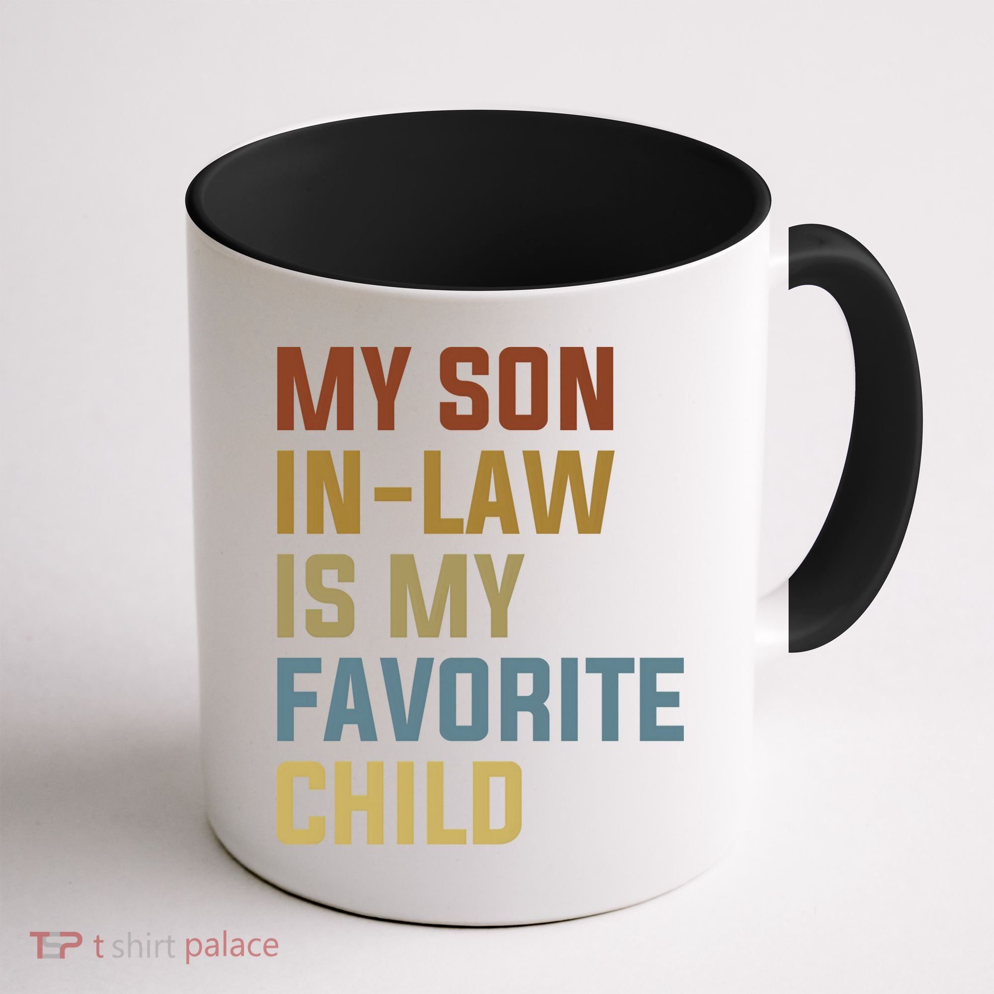 My Son In Law Is My Favorite Child Coffee Mug