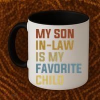 My Son In Law Is My Favorite Child Coffee Mug thumb 2