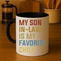My Son In Law Is My Favorite Child Coffee Mug thumb 4