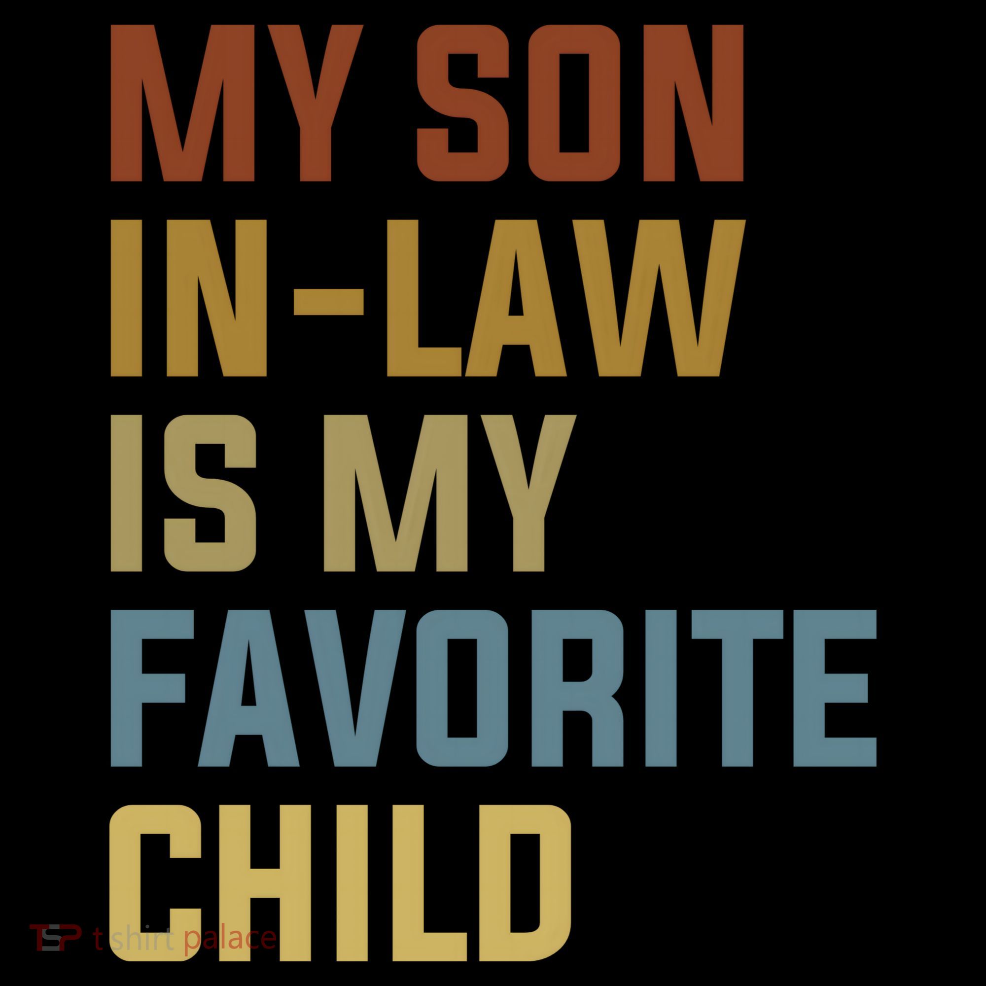 My Son In Law Is My Favorite Child Coffee Mug