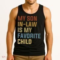 My Son In Law Is My Favorite Child Tank Top thumb 3