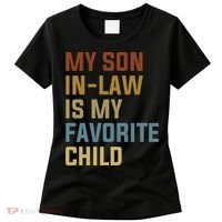 My Son In Law Is My Favorite Child Women's T-Shirt thumb 0