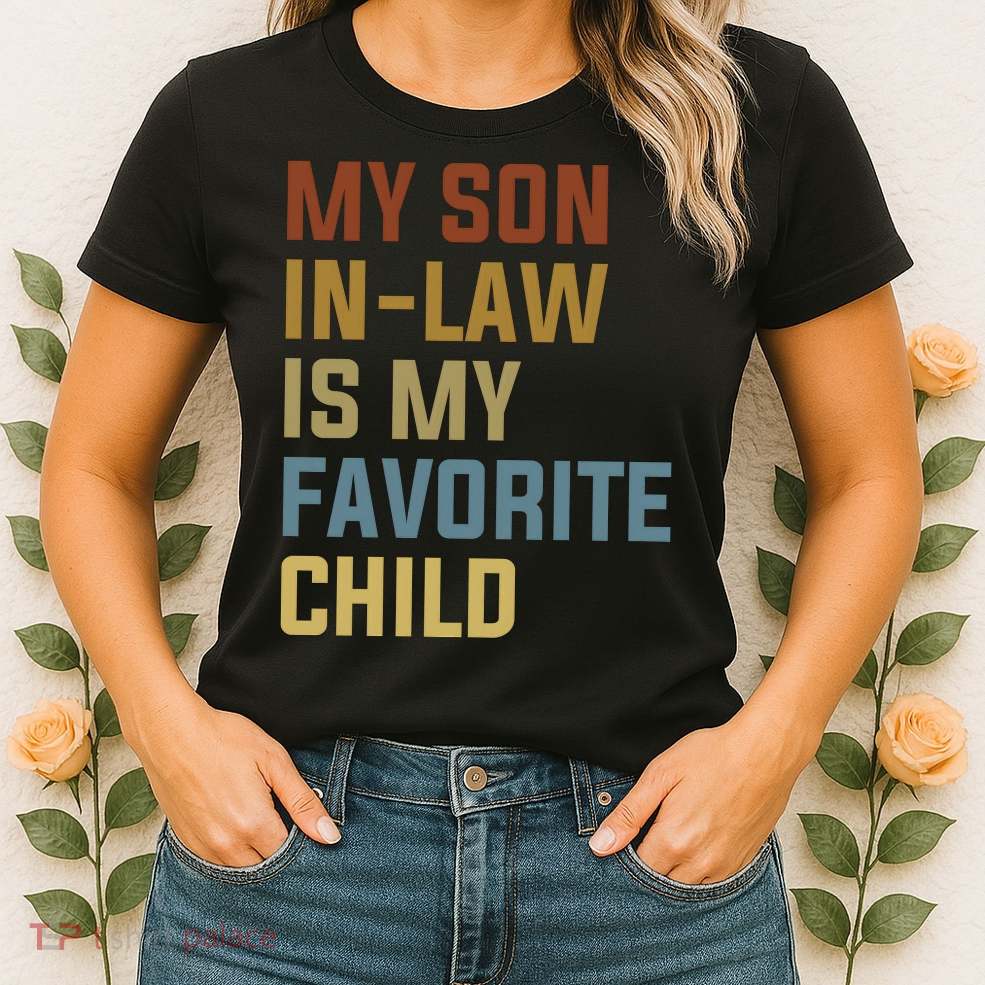 My Son In Law Is My Favorite Child Women's T-Shirt