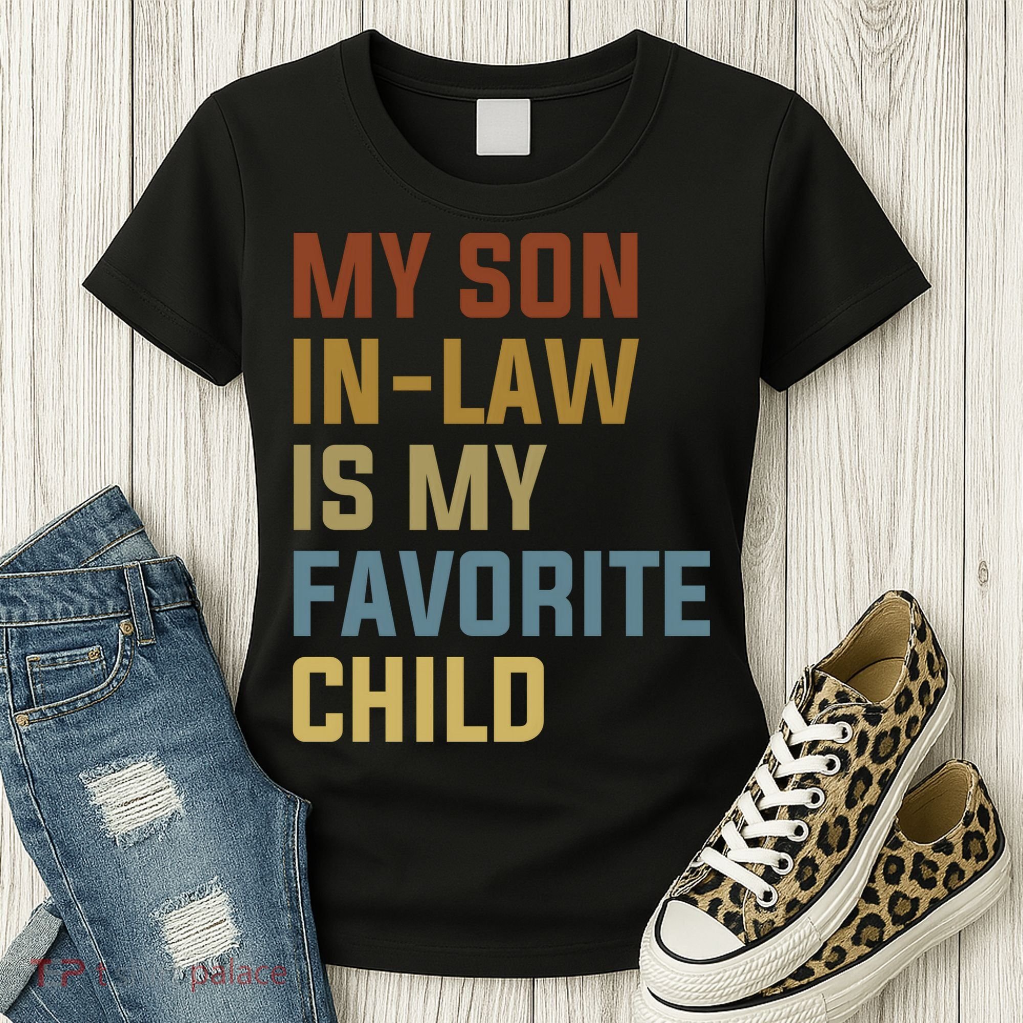 My Son In Law Is My Favorite Child Women's T-Shirt