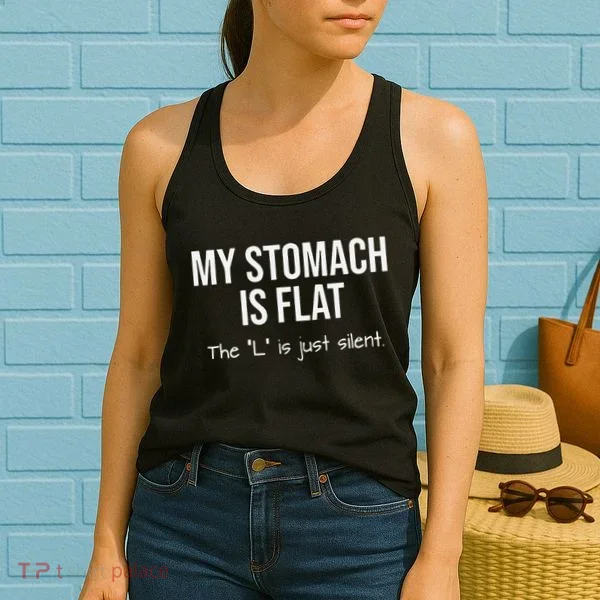 My Stomach Is Flat Women's Tank Top