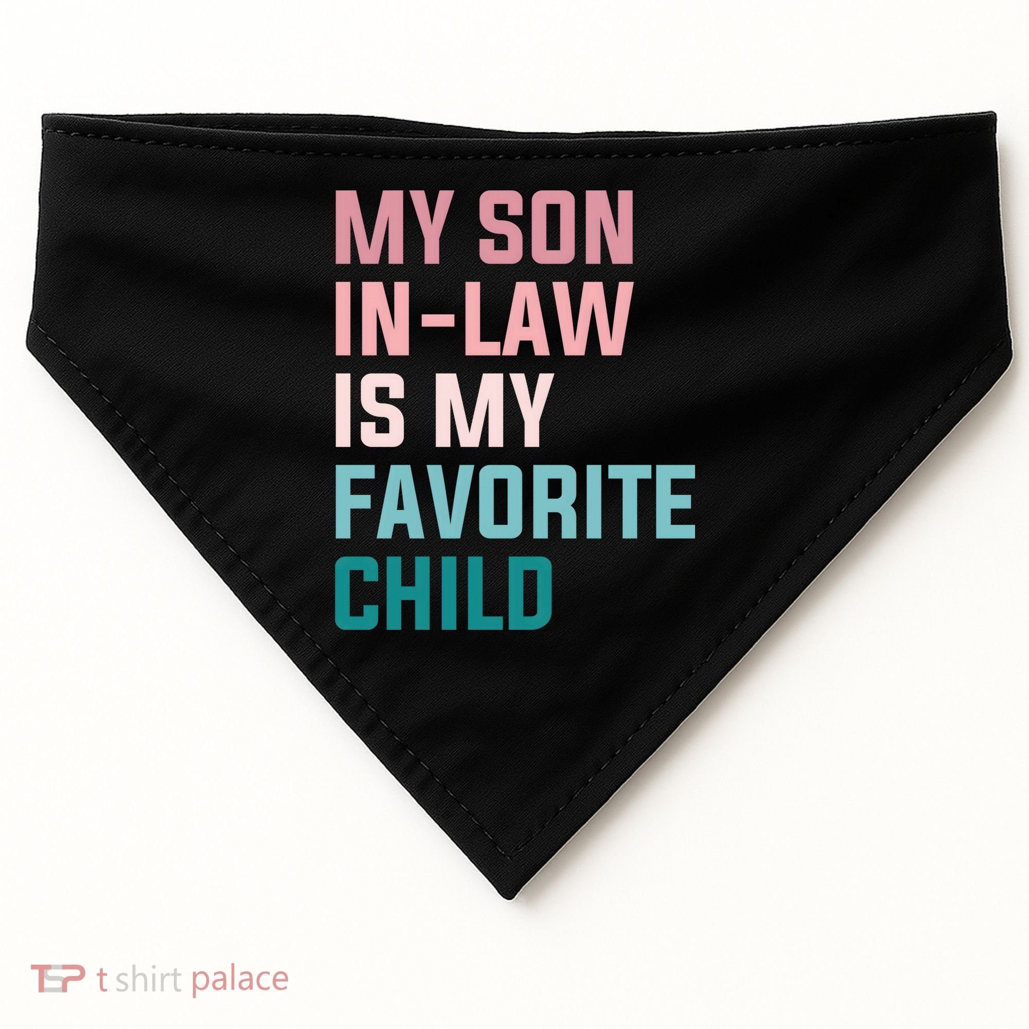 My Son In Law Is My Favorite Child USA-Made Doggie Bandana