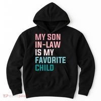 My Son In Law Is My Favorite Child Hoodie thumb 0
