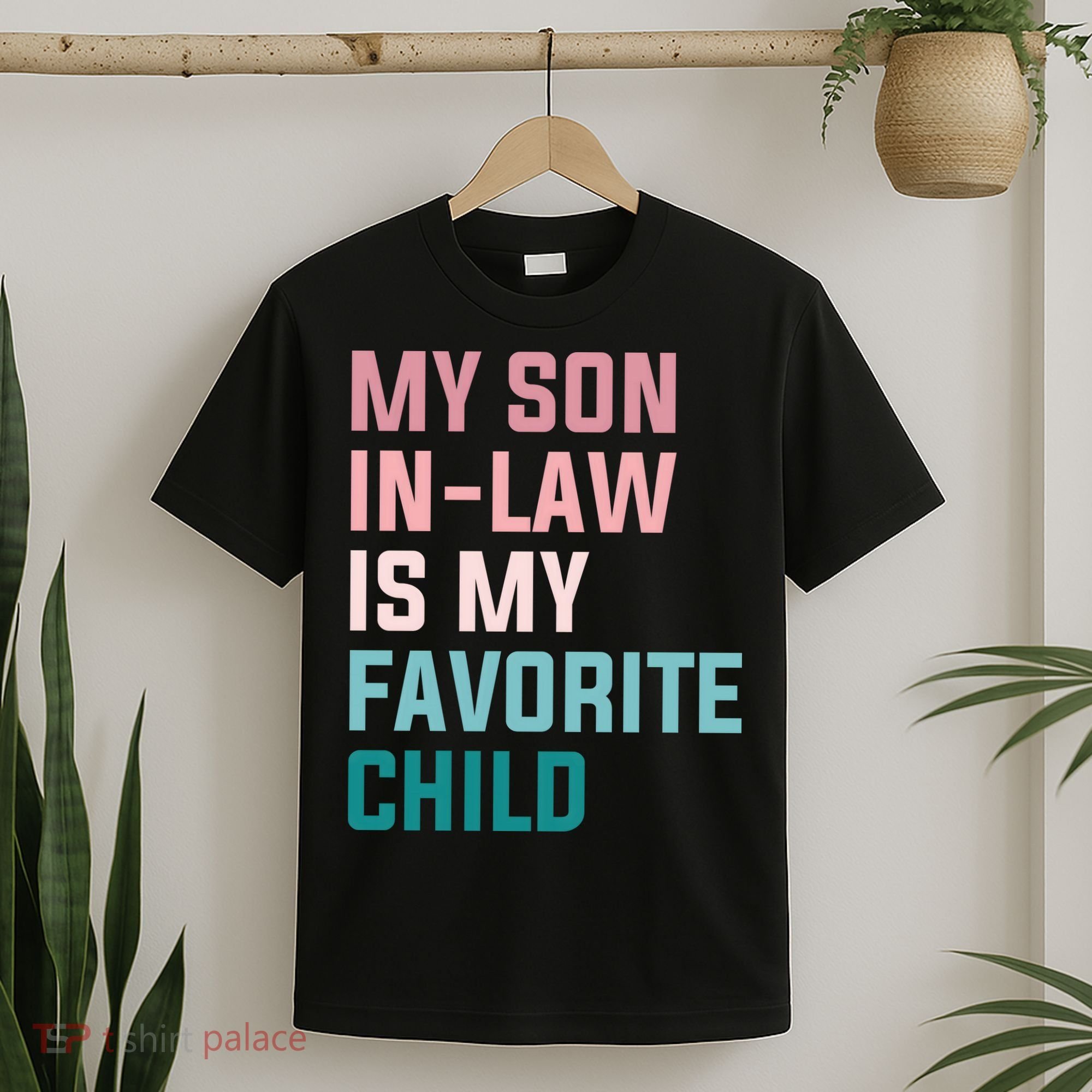 My Son In Law Is My Favorite Child T-Shirt