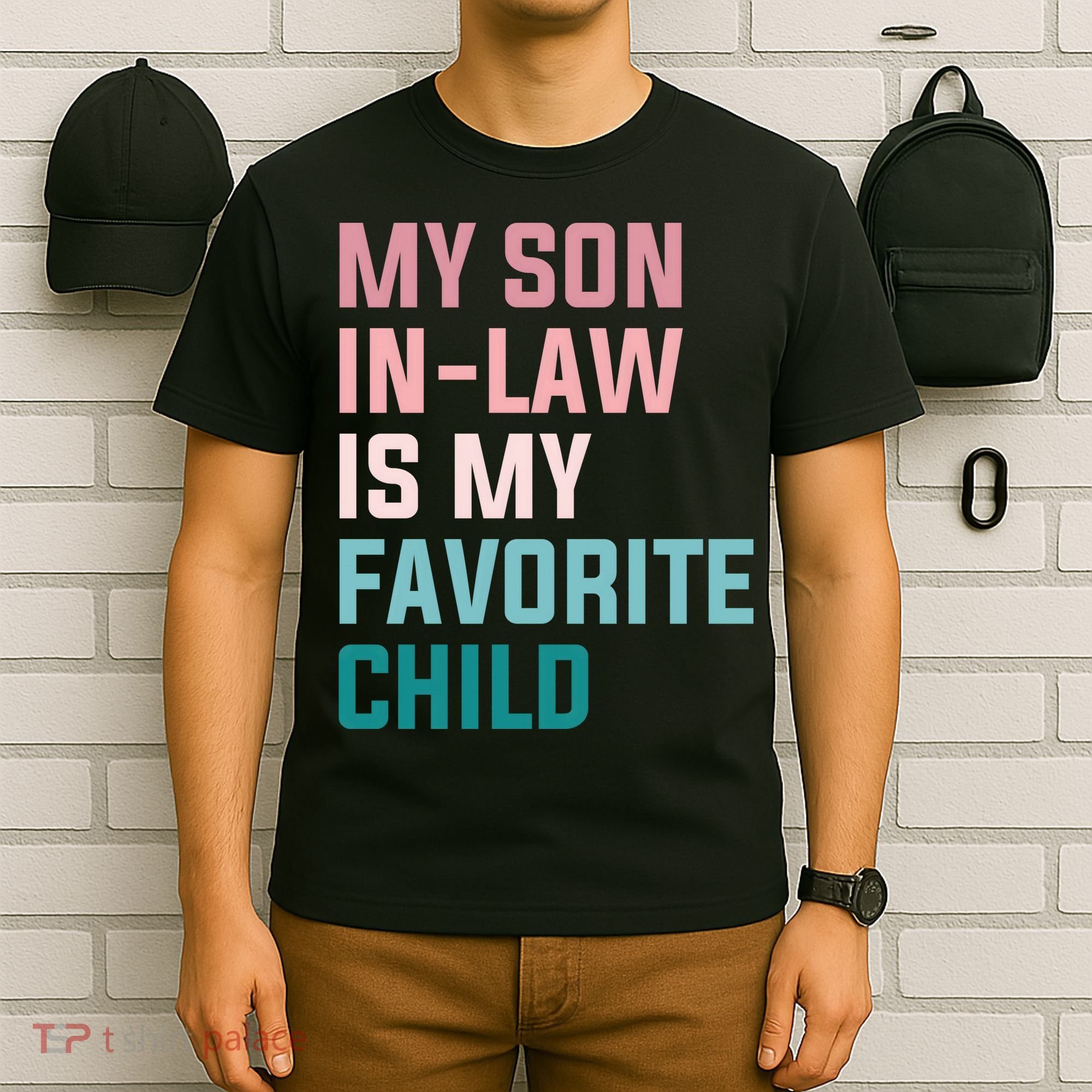 My Son In Law Is My Favorite Child T-Shirt