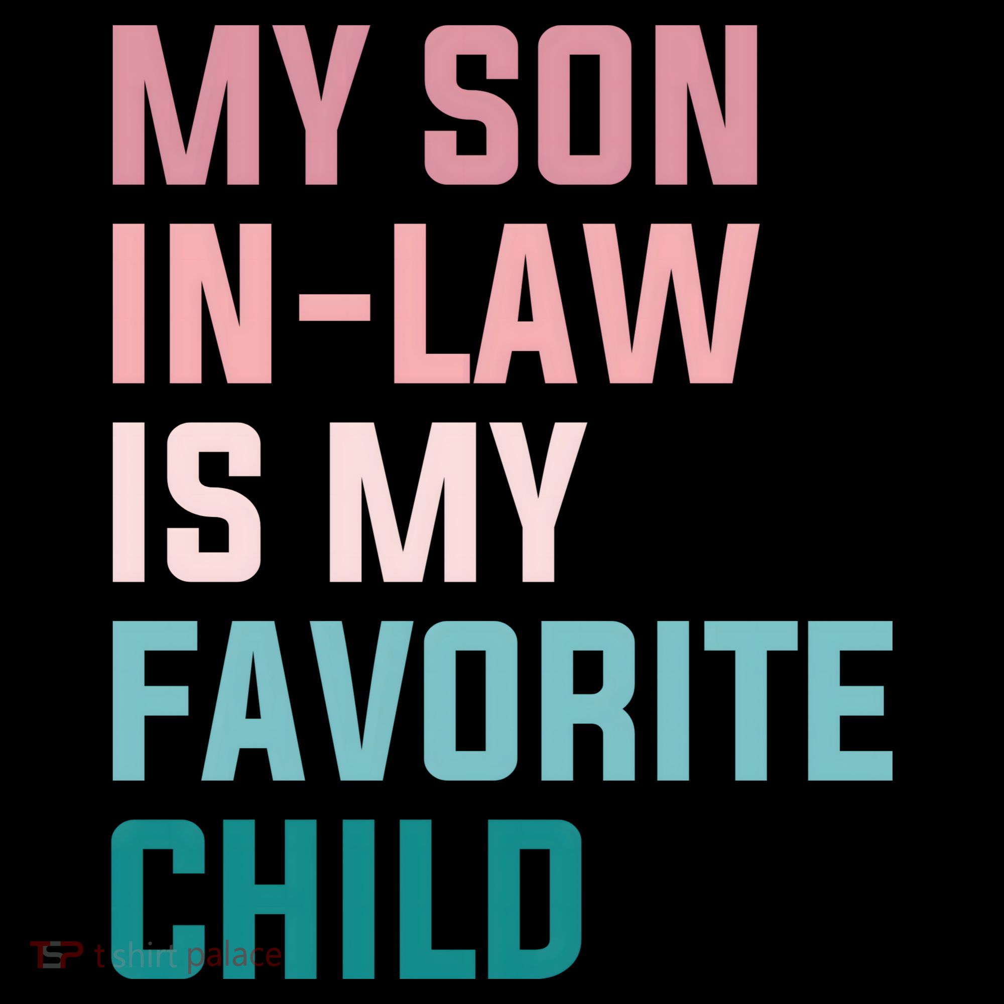 My Son In Law Is My Favorite Child Coffee Mug