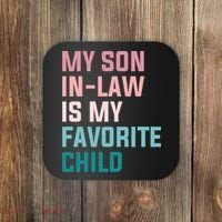 My Son In Law Is My Favorite Child Coaster thumb 0
