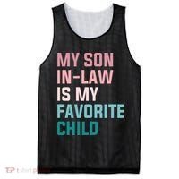 My Son In Law Is My Favorite Child Mesh Reversible Basketball Jersey Tank thumb 0