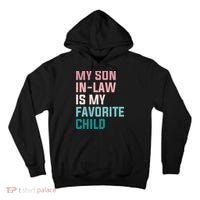 My Son In Law Is My Favorite Child Tall Hoodie thumb 0