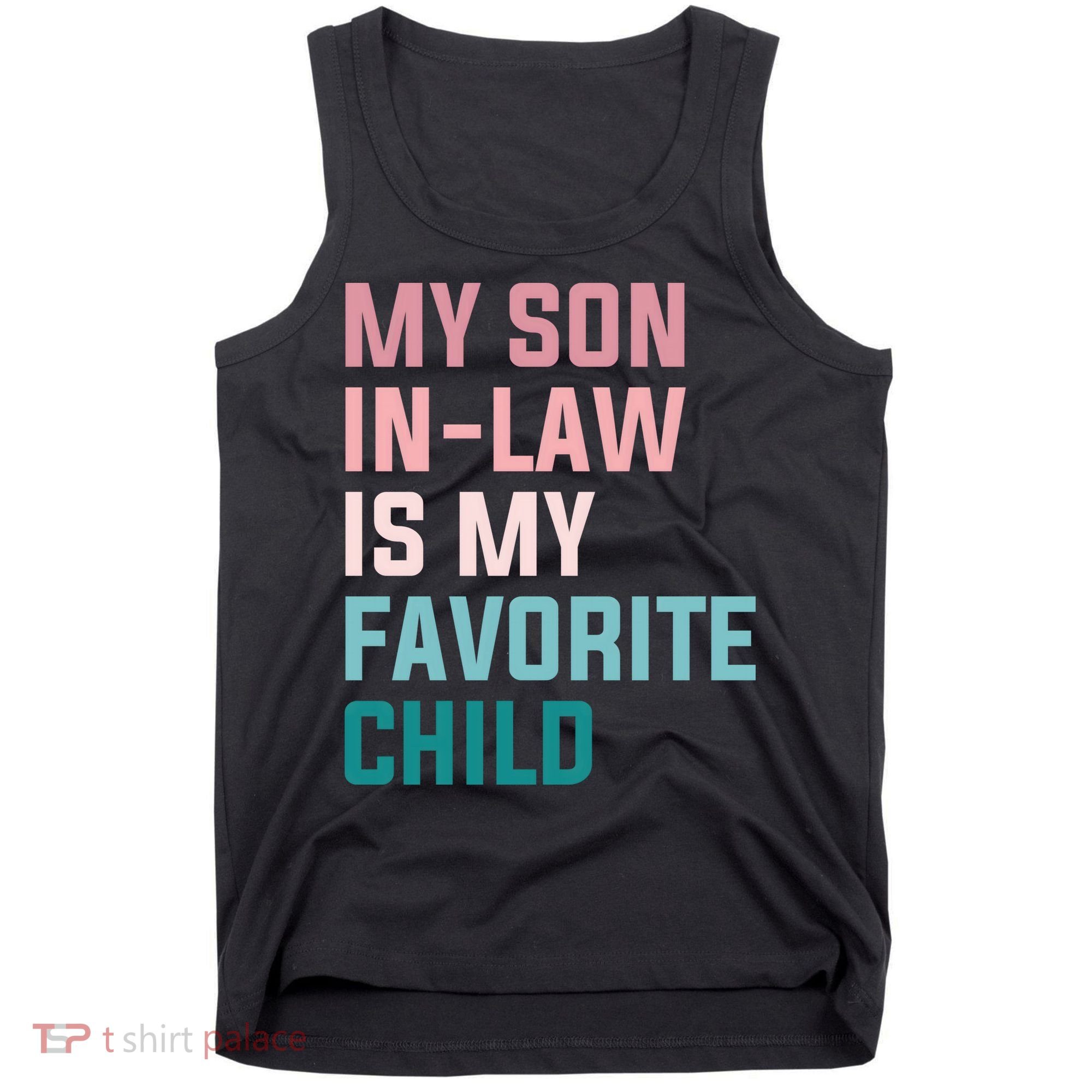 My Son In Law Is My Favorite Child Tank Top