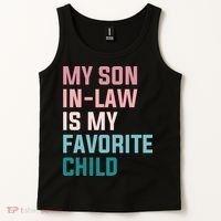 My Son In Law Is My Favorite Child Tank Top thumb 2