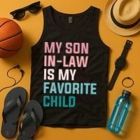 My Son In Law Is My Favorite Child Tank Top thumb 4