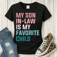 My Son In Law Is My Favorite Child Women's T-Shirt thumb 3