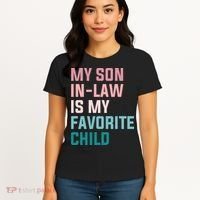 My Son In Law Is My Favorite Child Women's T-Shirt thumb 4